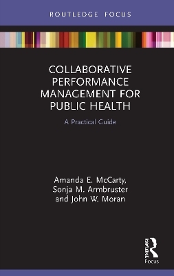 Collaborative Performance Management for Public Health - Amanda McCarty, Sonja Armbruster, John Moran