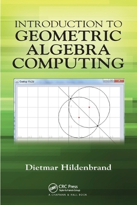 Introduction to Geometric Algebra Computing - Dietmar Hildenbrand