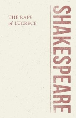 The Rape of Lucrece - William Shakespeare