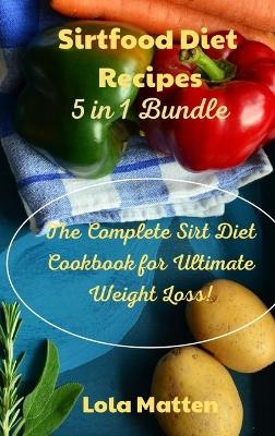 Sirtfood Diet Recipes 5 in 1 Bundle - Lola Matten