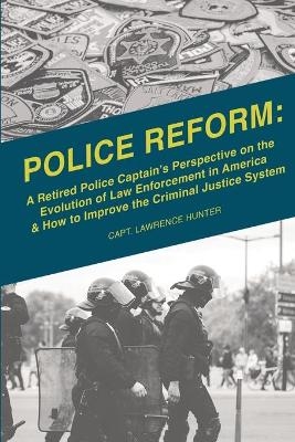 Police Reform - Lawrence Hunter