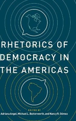 Rhetorics of Democracy in the Americas - 