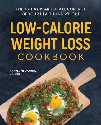 Low-Calorie Weight Loss Cookbook - Manuel Villacorta