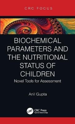 Biochemical Parameters and the Nutritional Status of Children - Anil Gupta