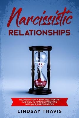 Narcissistic Relationships - Lindsay Travis