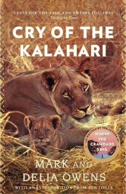 Cry of the Kalahari - Delia Owens, Mark Owens