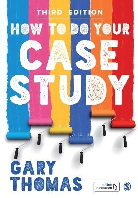 How to Do Your Case Study - Gary Thomas