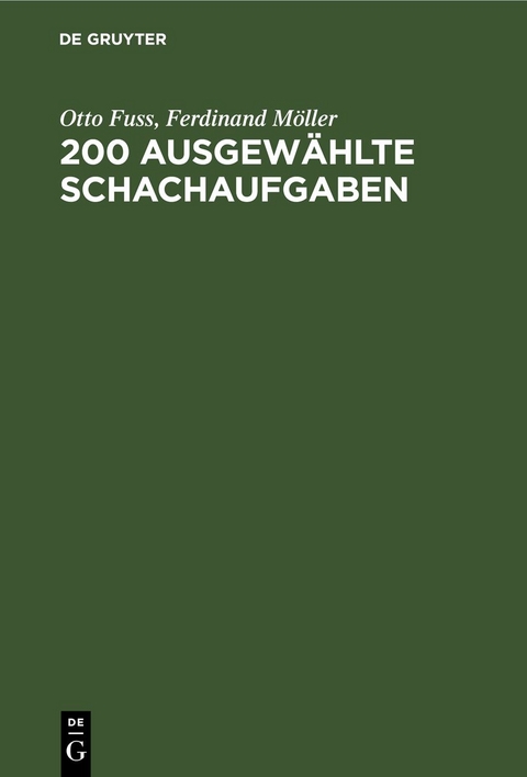 200 Ausgewählte Schachaufgaben - Otto Fuss, Ferdinand Möller