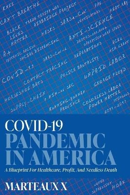 COVID-19 Pandemic In America - Marteaux X