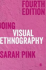 Doing Visual Ethnography - Pink, Sarah