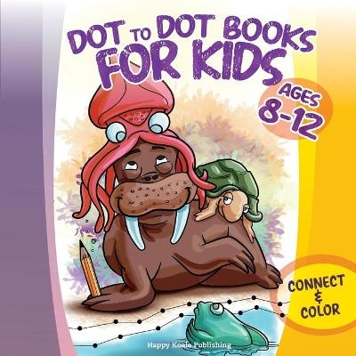 Dot to Dot Books for Kids ages 8-12 - Happy Koala Publishing