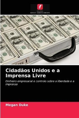 Cidadãos Unidos e a Imprensa Livre - Megan Duke