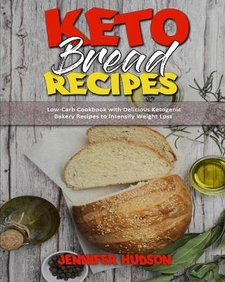 Keto Bread Recipes - Jennifer Hudson