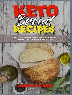 Keto Bread Recipes - Jennifer Hudson