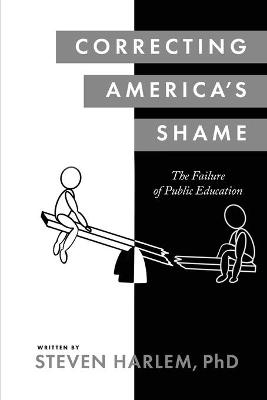 Correcting America's Shame - Steven Harlem