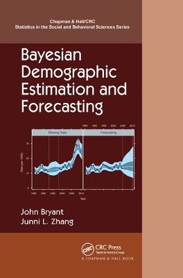 Bayesian Demographic Estimation and Forecasting - John Bryant, Junni L. Zhang