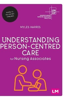 Understanding Person-Centred Care for Nursing Associates - Myles Harris