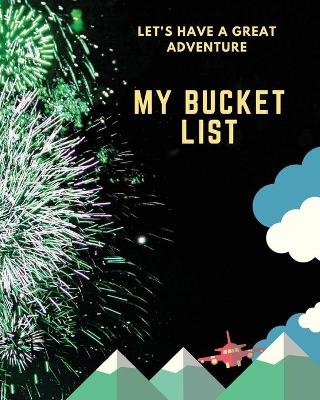 Let's Have a Great Adventure - My Bucket List - Brotss Studio