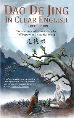 Dao De Jing in Clear English -  Lao Tzu, Jeff Pepper