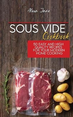 Sous Vide Cookbook - Alexa Jane