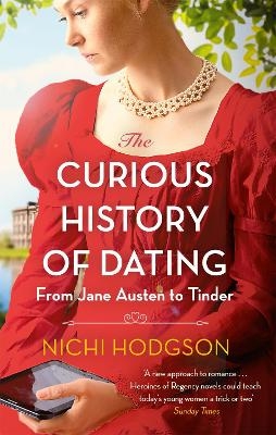 The Curious History of Dating - Nichi Hodgson