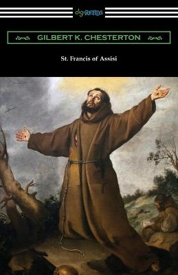 St. Francis of Assisi - Gilbert K Chesterton