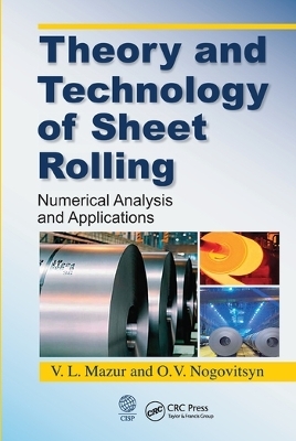 Theory and Technology of Sheet Rolling - O. V. Nogovitsyn, V.L. Mazur