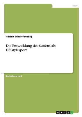 Die Entwicklung des Surfens als Lifestylesport - Helena Scharffenberg