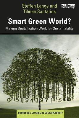 Smart Green World? - Steffen Lange, Tilman Santarius