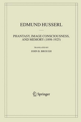 Phantasy, Image Consciousness, and Memory (1898-1925) -  Edmund Husserl