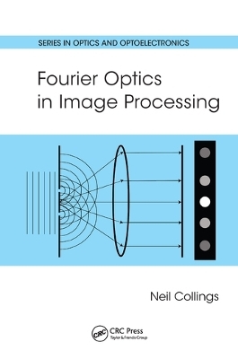 Fourier Optics in Image Processing - Neil Collings