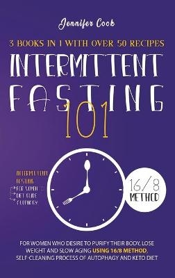 Intermittent Fasting 101 - Jennifer Cook