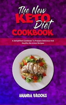 The New Keto Diet Cookbook - Amanda Brooks