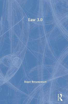 Law 3.0 - Roger Brownsword