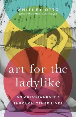 Art for the Ladylike - Whitney Otto