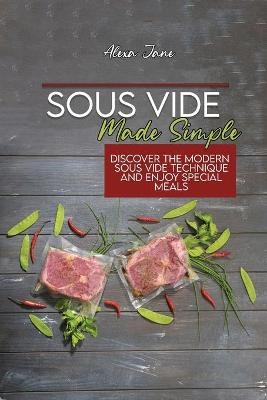 Sous Vide Made Simple - Alexa Jane