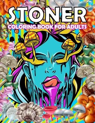 Stoner Coloring Book for Adults - Melba Harris