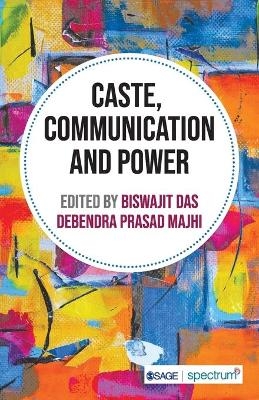 Caste, Communication and Power - 