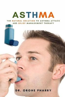 Asthma - Dr Orghe Pharry