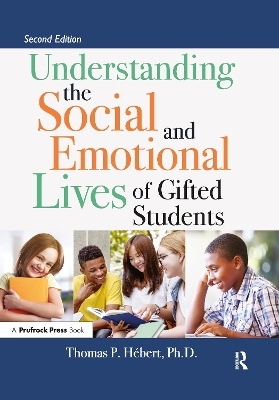 Understanding the Social and Emotional Lives of Gifted Students - Thomas P. Hébert