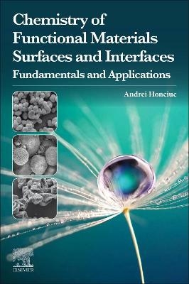 Chemistry of Functional Materials Surfaces and Interfaces - Andrei Honciuc