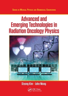 Advanced and Emerging Technologies in Radiation Oncology Physics - 