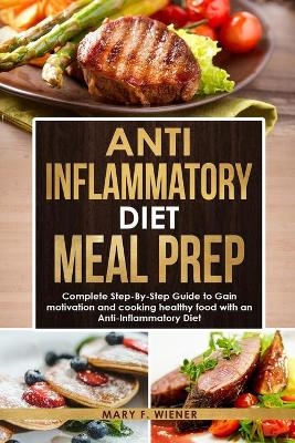 Anti-Inflammatory Diet Meal Prep - Mary F Wiener