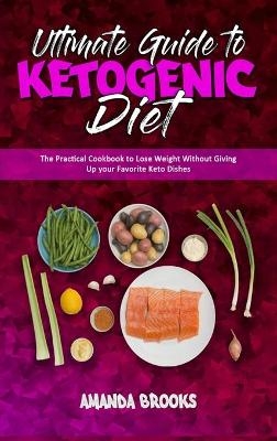 Ultimate Guide To Ketogenic Diet - Amanda Brooks
