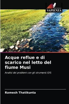 Acque reflue e di scarico nel letto del fiume Musi - Ramesh Thatikunta, Prabhu Prasadini