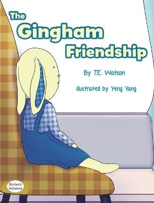 The Gingham Friendship - T E Watson