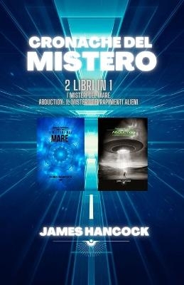 Cronache del mistero - 2 libri in 1 - James Hancock