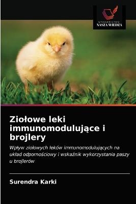 Ziolowe leki immunomodulujące i brojlery - Surendra Karki