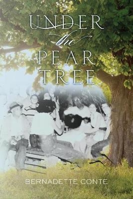 Under the Pear Tree - Bernadette Conte