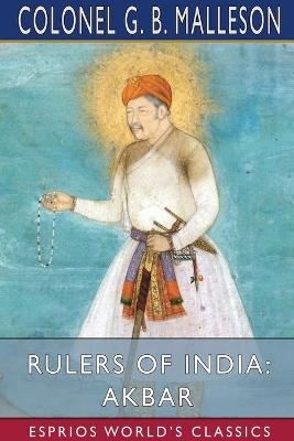 Rulers of India - Colonel G B Malleson